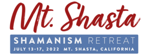 Mt. Shasta shamanism retreat 2022